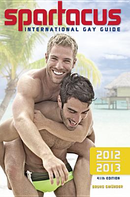 Spartacus International Gay Guide 2012/2013 - Bedford-Eichler, Briand
