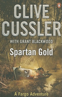 Spartan Gold: FARGO Adventures #1 - Cussler, Clive, and Blackwood, Grant