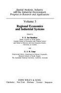 Spatial Analysis, Industry and the Industrial Environment: Regional Economies and Industrial Systems - Hamilton, F.E.Ian, and Linge, G.J.R.