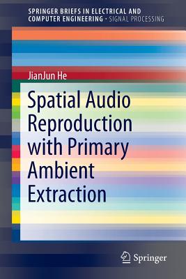 Spatial Audio Reproduction with Primary Ambient Extraction - He, Jianjun