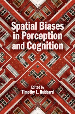 Spatial Biases in Perception and Cognition - Hubbard, Timothy L (Editor)