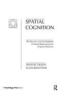 Spatial Cognition: The Structure and Development of Mental Representations of Spatial Relations