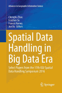 Spatial Data Handling in Big Data Era: Select Papers from the 17th Igu Spatial Data Handling Symposium 2016