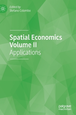 Spatial Economics Volume II: Applications - Colombo, Stefano (Editor)