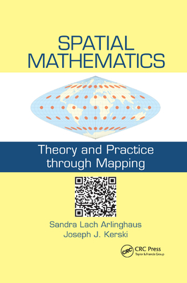 Spatial Mathematics: Theory and Practice Through Mapping - Arlinghaus, Sandra Lach, and Kerski, Joseph J