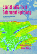 Spatial Patterns in Catchment Hydrology: Observations and Modelling