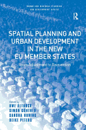 Spatial Planning and Urban Development in the New Eu Member States: From Adjustment to Reinvention