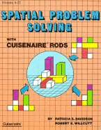 Spatial Problem Solving with Cuisenaire Rods