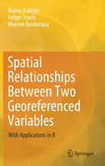 Spatial Relationships Between Two Georeferenced Variables: With Applications in R