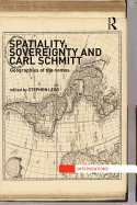 Spatiality, Sovereignty and Carl Schmitt: Geographies of the Nomos