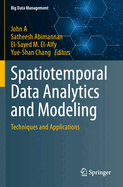 Spatiotemporal Data Analytics and Modeling: Techniques and Applications