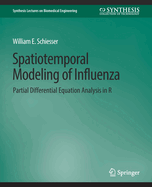 Spatiotemporal Modeling of Influenza: Partial Differential Equation Analysis in R