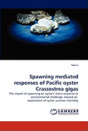 Spawning Mediated Responses of Pacific Oyster Crassostrea Gigas