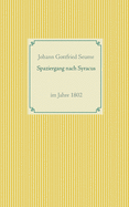 Spaziergang nach Syracus: im Jahre 1802