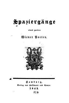 Spaziergange Eines Zweiten Wiener Poeten - Grun, Anastasius