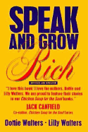 Speak and Grow Rich - Walters, Dottie (Introduction by), and Walters, Lily, and Walters, Lilly