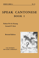 Speak Cantonese, Book One: Revised Edition