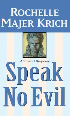 Speak No Evil - Krich, Rochelle