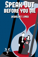 Speak Out Before You Die: A Double V Mystery