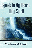 Speak to My Heart, Holy Spirit