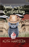 Speak with Confection: An Amish Cupcake Cozy Mystery