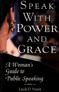 Speak with Power and Grace - Swink, Linda D