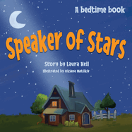 Speaker of Stars: A heartwarming and fun-to-read bedtime book for ages 3-7