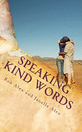 Speaking Kind Words: Improve your relationship with heartfelt words.