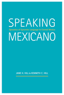 Speaking Mexicano: Dynamics of Syncretic Language in Central Mexico