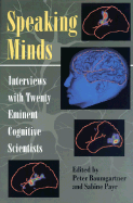 Speaking Minds: Interviews with Twenty Eminent Cognitive Scientists - Baumgartner, Peter (Editor), and Payr, Sabine (Editor)