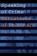 Speaking of Crime: Narratives of Prisoners