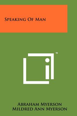 Speaking of Man - Myerson, Abraham