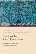 Speaking the Postcolonial Nation: Interviews with Writers from Angola and Mozambique