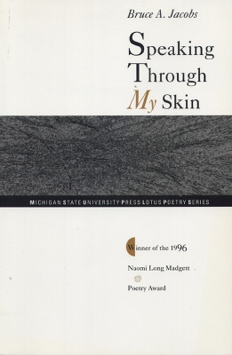 Speaking Through My Skin: Poems - Jacobs, Bruce a