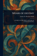 Spears of Destiny