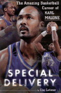 Special Delivery: The Amazing Basketball Career of Karl Malone