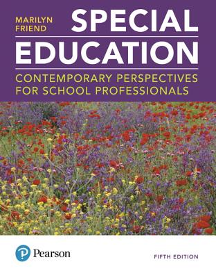Special Education: Contemporary Perspectives for School Professionals Plus Mylab Education with Pearson Etext -- Access Card Package - Friend, Marilyn