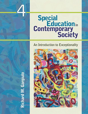 Special Education in Contemporary Society: An Introduction to Exceptionality - Gargiulo, Richard M, Mr.