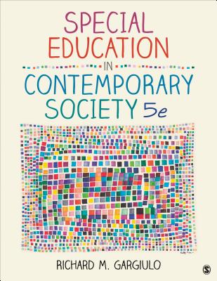 Special Education in Contemporary Society: An Introduction to Exceptionality - Gargiulo, Richard M