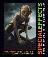 Special Effects: The History and Technique - Rickitt, Richard, and Harryhausen, Ray (Foreword by)