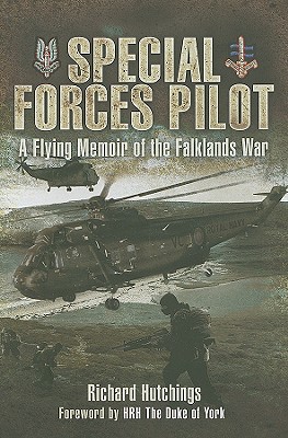 Special Forces Pilot: A Flying Memoir of the Falkland's War - Hutchings, Richard