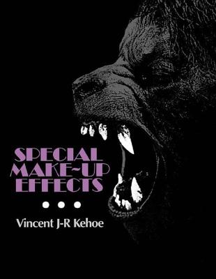 Special Make-Up Effects - Kehoe, Vincent J-R