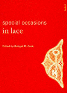 Special Occasions in Lace - Cook, Bridget M (Editor)