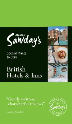 Special Places to Stay: British Hotels & Inns - Alastair Sawday Publishing Co Ltd