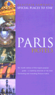 Special Places to Stay Paris Hotels - Sawday, Alastair, and Cooke-Yarborough, Ann (Introduction by)