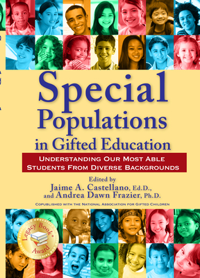 Special Populations in Gifted Education: Understanding Our Most Able Students From Diverse Backgrounds - Castellano, Jaime A (Editor), and Frazier, Andrea Dawn (Editor)