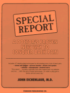 Special Report: A Doctor's Proven New Way to Conquer Back Pain - Eichenlaub, John E