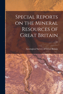 Special Reports on the Mineral Resources of Great Britain; 21