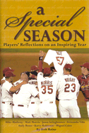 Special Season: A Players' Journal of an Incredible Year