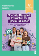 Specially Designed Instruction for Special Education: A Guide to Ensuring Quality IEP Implementation